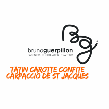 Tatin Carotte confite, carpaccio de St-Jacques & Sésame noir