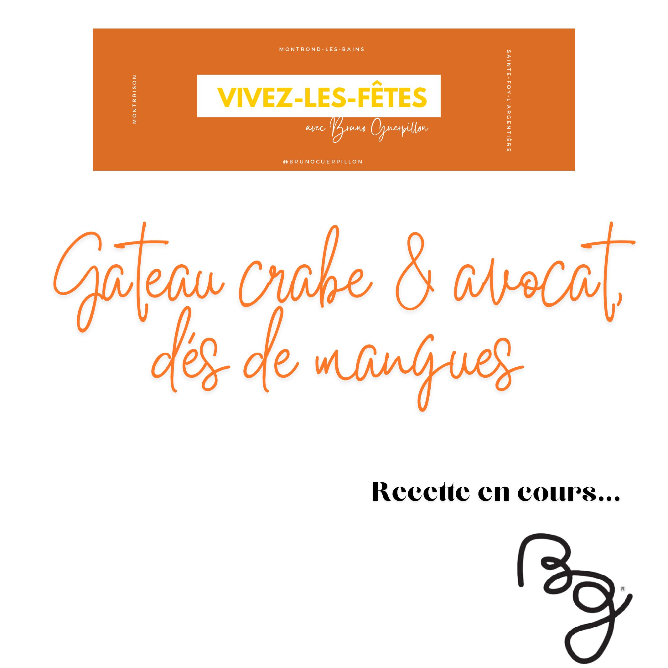 Gâteau Crabe & Avocat, et dés de mangue